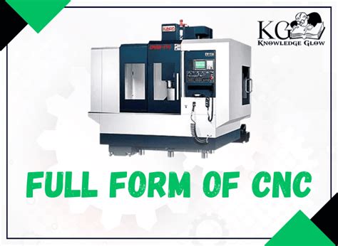 cnc machine ka full name|CNC Full Form: Computer Numerical Control.